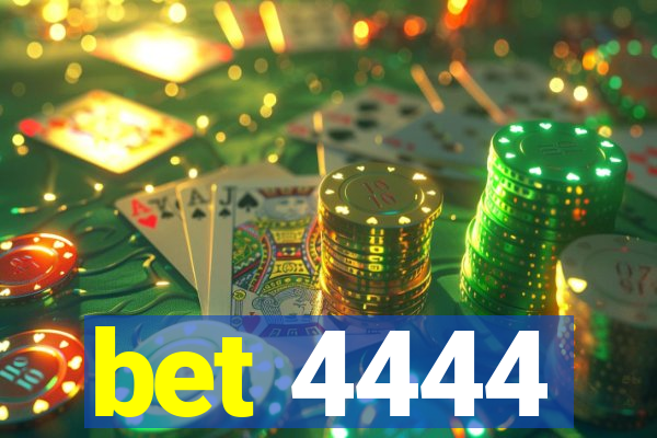 bet 4444